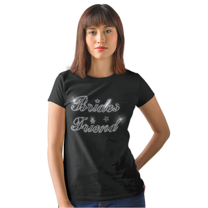 Brides Friend Crystal Rhinestone T-Shirt or Vest - Crystal Design 4 U