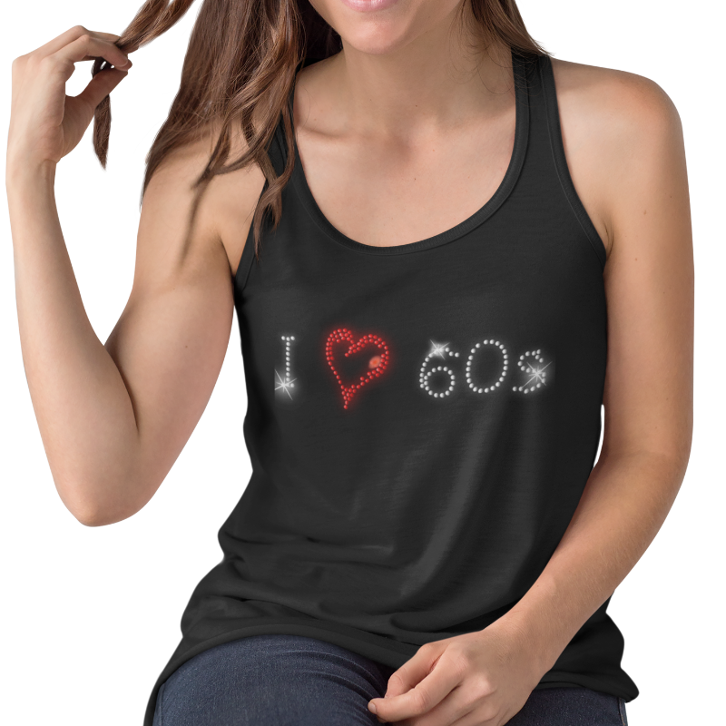 I Love Sixties 60s Crystal Rhinestone Design T-Shirts or Vests - Crystal Design 4 U