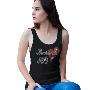 Born In The Eighties 80s Crystal Rhinestone T-Shirts or Vests - Crystal Design 4 U